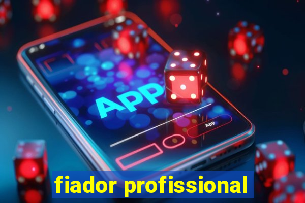 fiador profissional