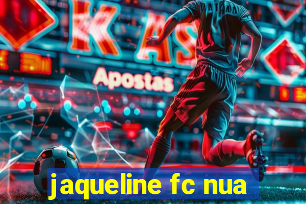 jaqueline fc nua