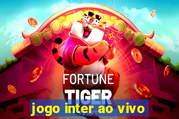 jogo inter ao vivo