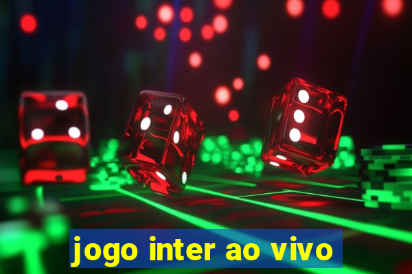 jogo inter ao vivo