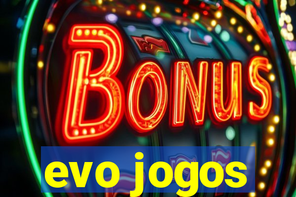 evo jogos