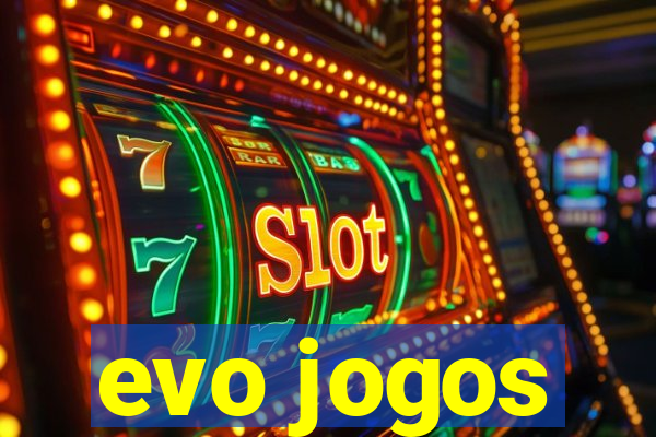 evo jogos