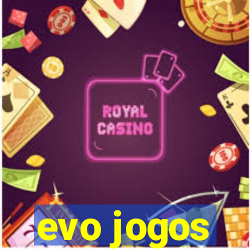 evo jogos