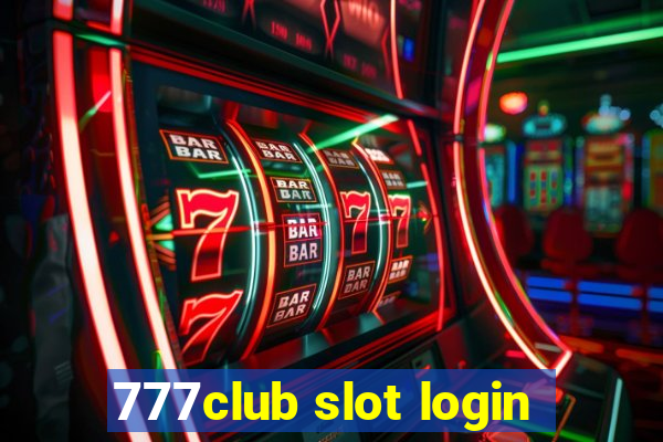 777club slot login