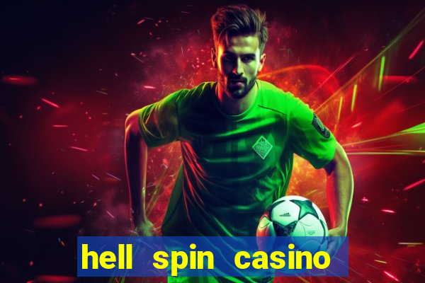 hell spin casino no deposit bonus codes