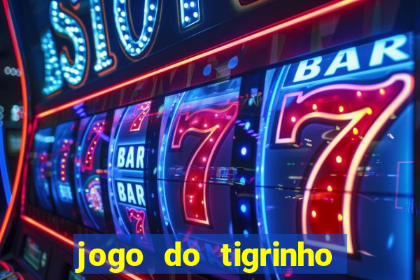 jogo do tigrinho foi legalizado no brasil