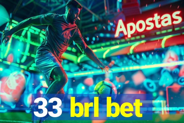 33 brl bet