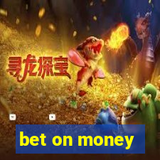 bet on money