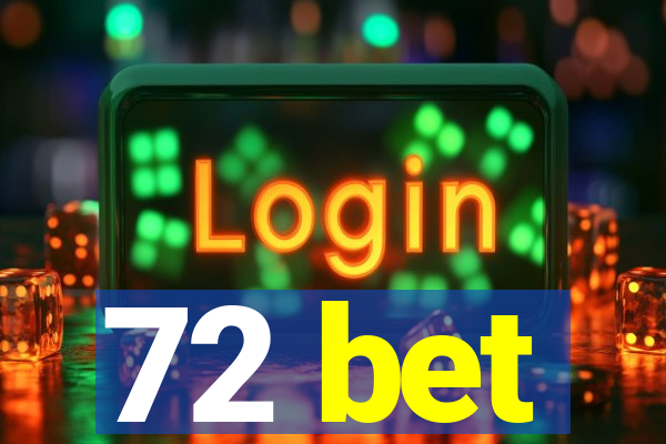 72 bet