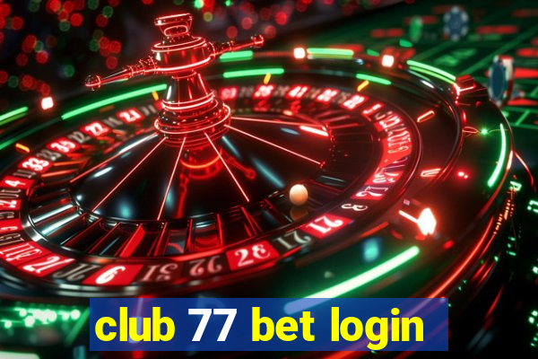 club 77 bet login