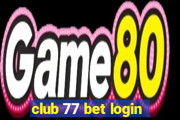 club 77 bet login