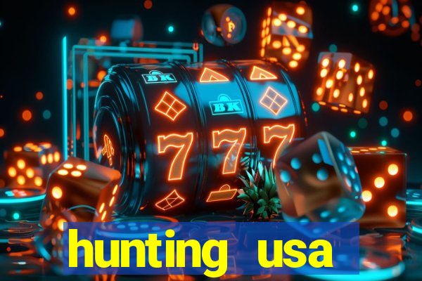 hunting usa dinheiro infinito