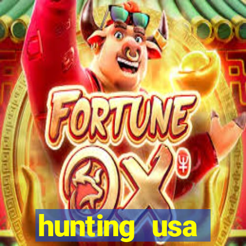 hunting usa dinheiro infinito