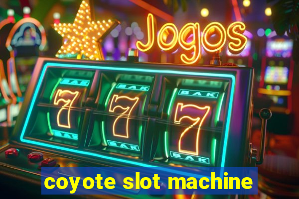 coyote slot machine