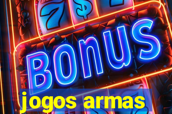 jogos armas