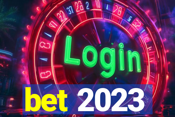 bet 2023