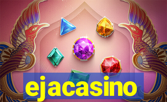 ejacasino