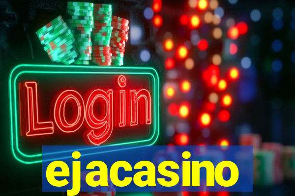 ejacasino