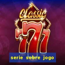 serie sobre jogo do bicho globoplay