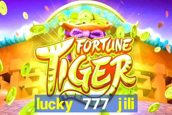 lucky 777 jili online casino