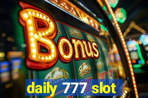 daily 777 slot