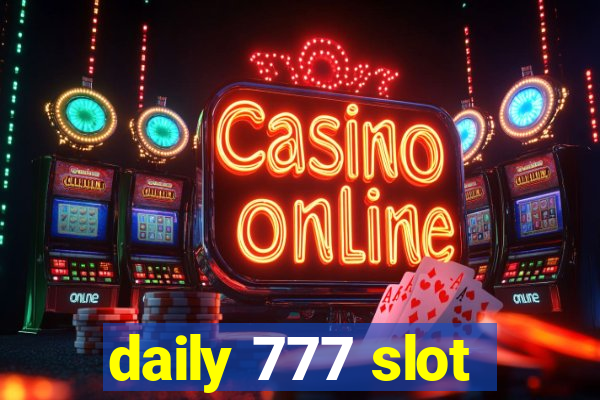 daily 777 slot