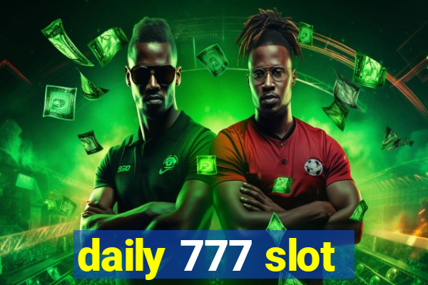 daily 777 slot