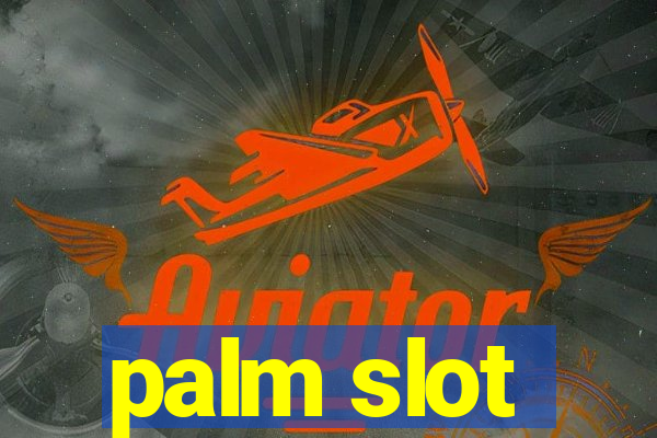 palm slot