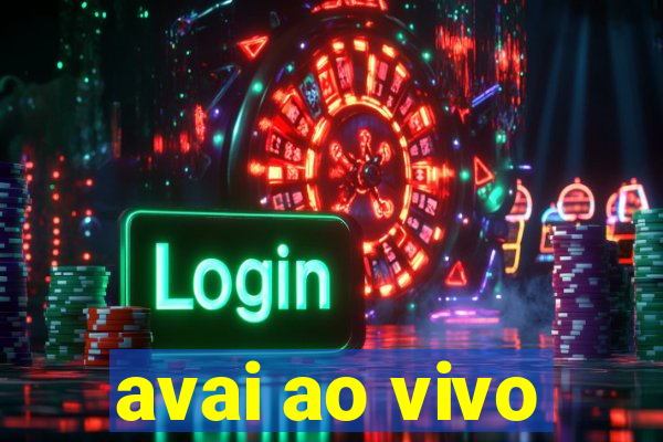 avai ao vivo