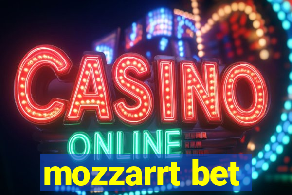 mozzarrt bet