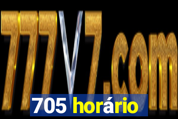 705 horário