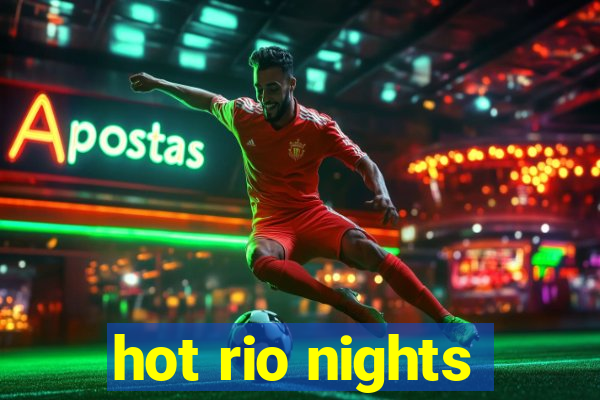 hot rio nights