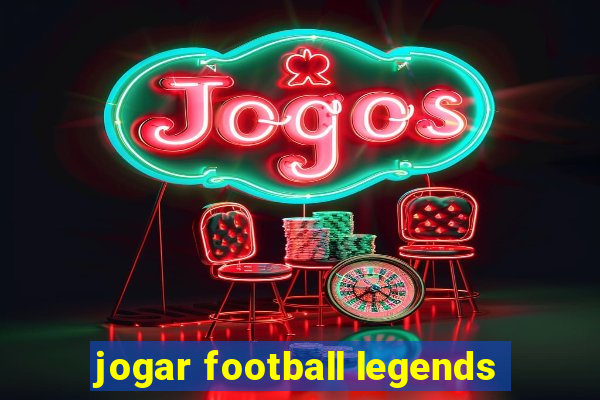 jogar football legends