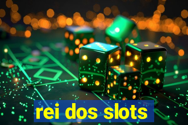 rei dos slots