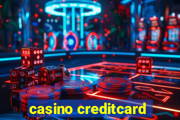 casino creditcard