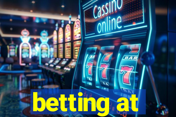 betting at