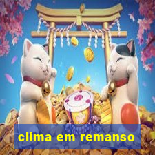 clima em remanso