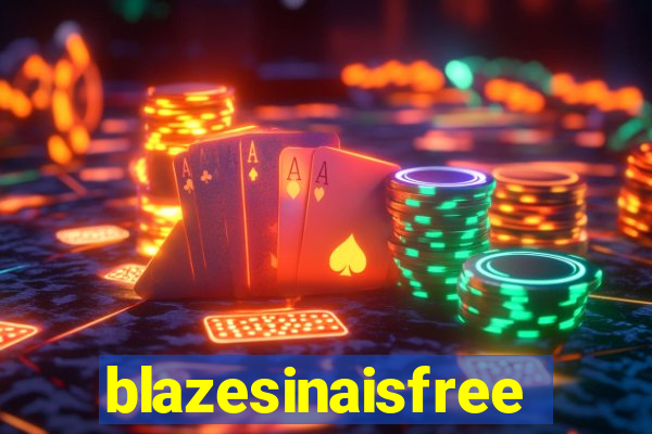 blazesinaisfree