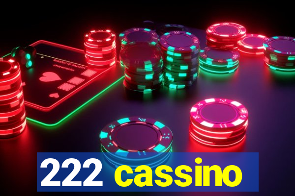 222 cassino