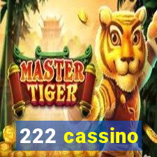 222 cassino