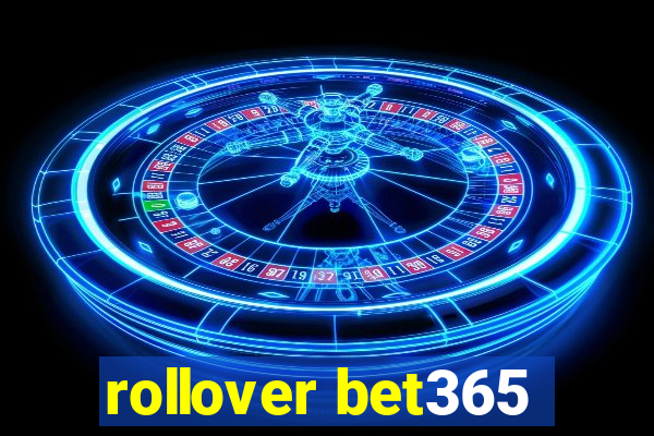 rollover bet365