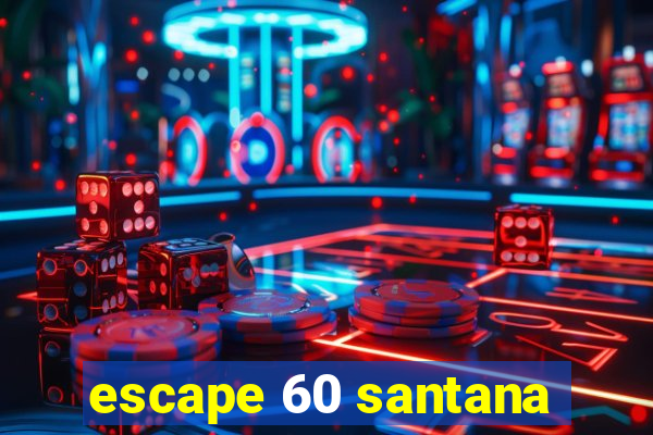 escape 60 santana