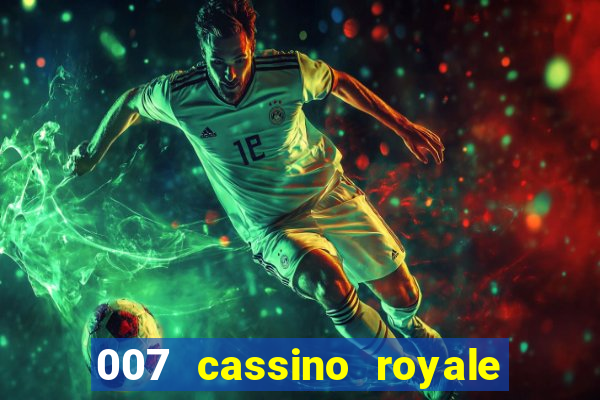 007 cassino royale torrent dublado