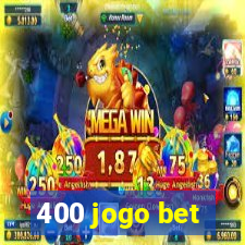 400 jogo bet