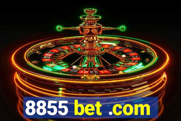 8855 bet .com