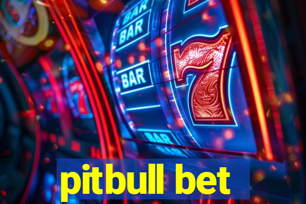 pitbull bet