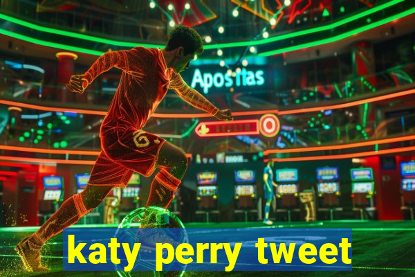 katy perry tweet