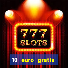 10 euro gratis casino geld