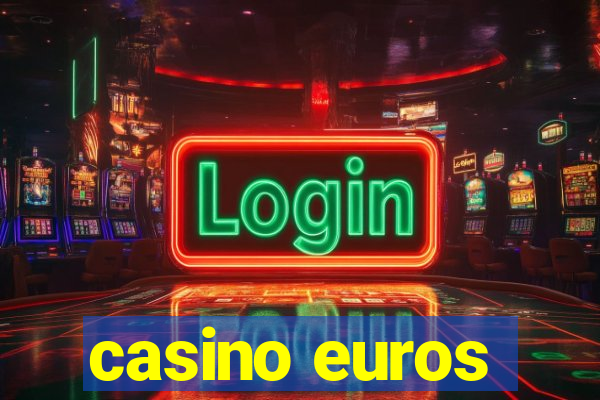 casino euros