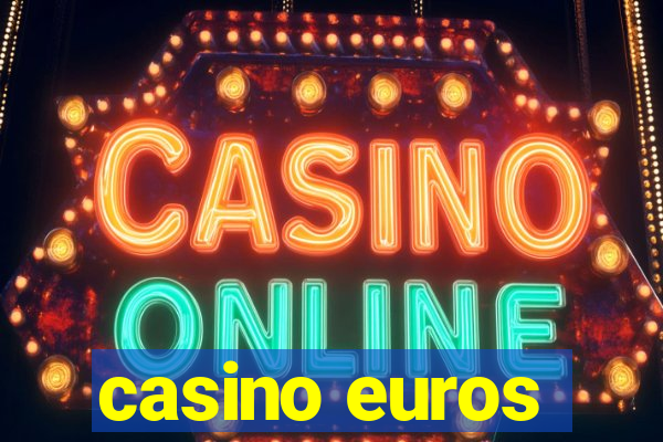 casino euros